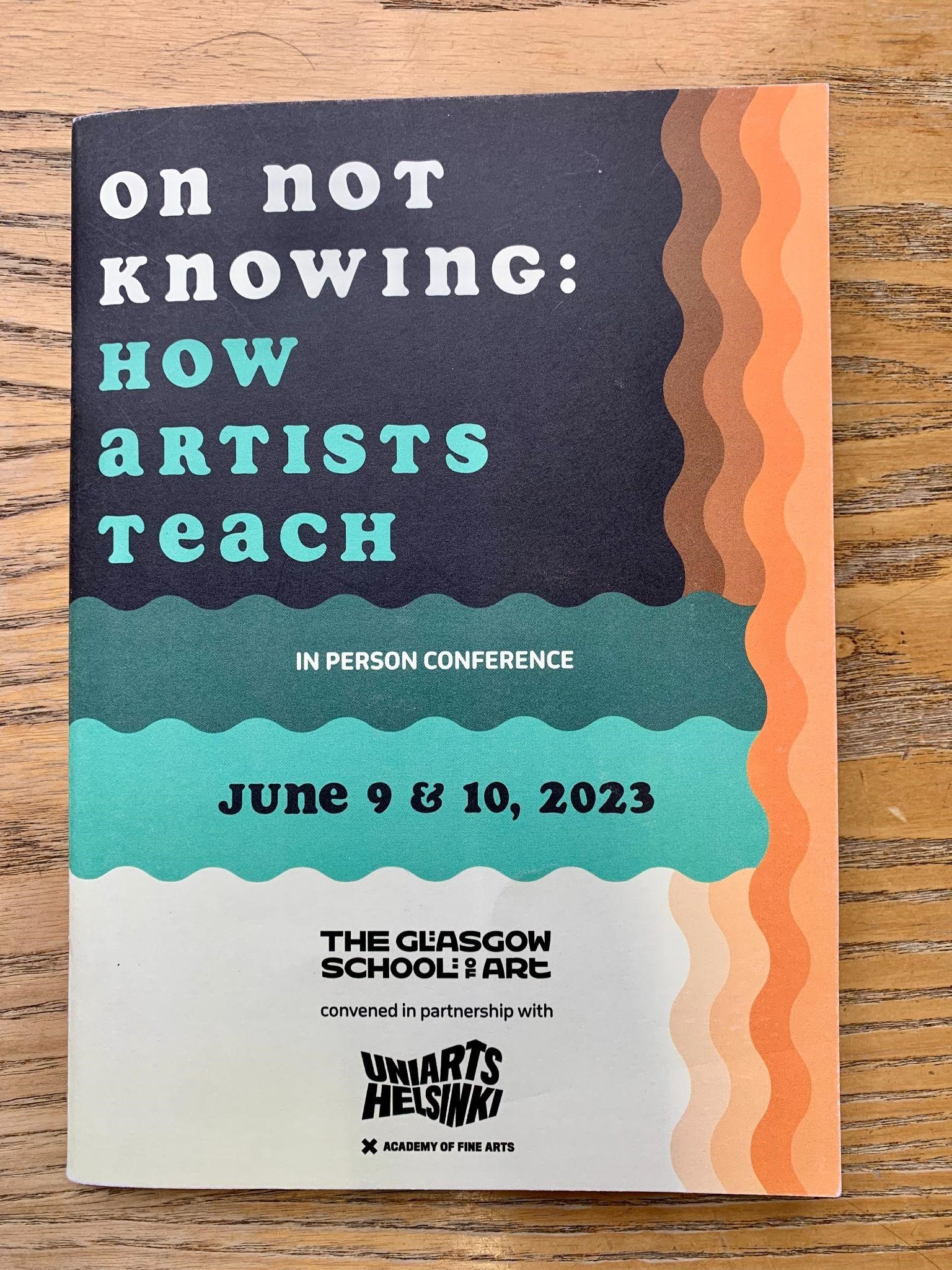 Front cover of ‘on not knowing: How Artists Teach’ conference programme